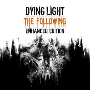 Dying Light The Following Enhanced Edition Steam 