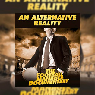 Football Manager 2016 - An Alternative Reality The Football Manager Documentary DLC  Steam Europe