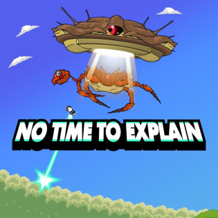 No Time To Explain Remastered  Steam 