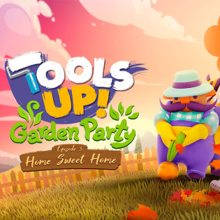 Tools Up! Garden Party - Episode 3: Home Sweet Home DLC  Steam 