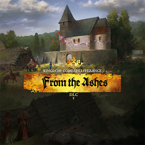 Kingdom Come Deliverance – From the Ashes DLC