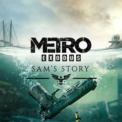 Metro Exodus - Sam's Story DLC