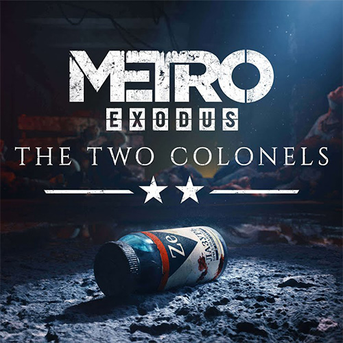 Metro Exodus - The Two Colonels DLC