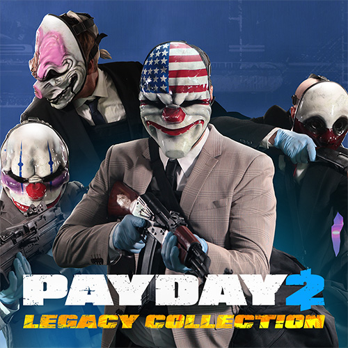 PAYDAY 2 - Legacy Collection